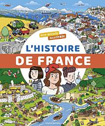 Icon image L'encyclo illustrée de l'histoire de France