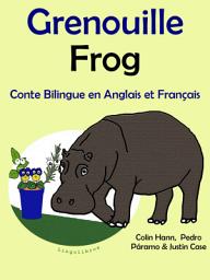 Icon image Apprendre l'anglais: Grenouille - Frog: Conte Bilingue en Anglais et Français