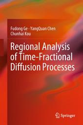Icon image Regional Analysis of Time-Fractional Diffusion Processes