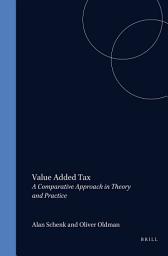 Icon image Value Added Tax: A Comparative Approach in Theory and Practice