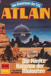 Icon image Atlan 583: Die Fünfte Kolonne der Molaaten: Atlan-Zyklus "Die Abenteuer der SOL"