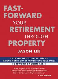 Icon image Fast-Forward Your Retirement through Property