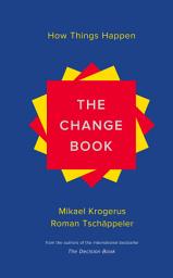 Icon image The Change Book: How Things Happen