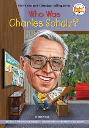 Icon image Who Was Charles Schulz?