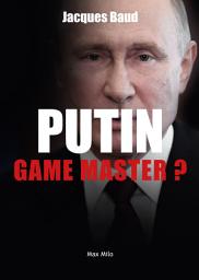 Icon image Putin: Game Master? - Essais - documents