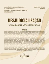 Icon image Desjudicialização: atualidades e novas tendências
