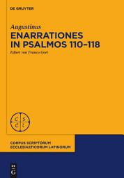 Icon image Enarrationes in Psalmos 110-118: Enarrationes in Psalmos 101-150, Pars 2