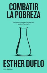 Icon image Combatir la pobreza: Herramientas experimentales para enfrentarla