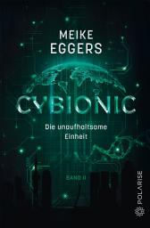 Icon image Cybionic – Die unaufhaltsame Einheit: Band 2