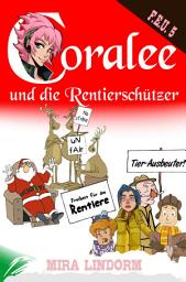 Icon image Coralee und die Rentierschützer: F.E.U. 5