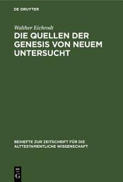 Icon image Die Quellen der Genesis von neuem untersucht