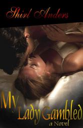 Icon image My Lady Gambled: Book One & Book Two