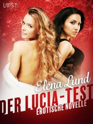 Icon image Der Lucia-Test - Erotische Novelle
