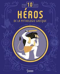 Icon image Les héros de la mythologie : Top 10