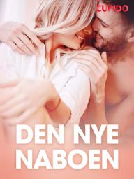 Icon image Den nye naboen – erotiske noveller