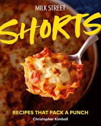 Icon image Milk Street Shorts: Recipes That Pack a Punch