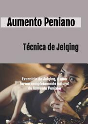 Icon image Exercício de Jelqing, é uma forma completamente natural de aumentar o Tamanho do Pênis: AUMENTO PENIANO: TÉCNICA DE JELQING
