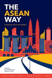 Icon image The ASEAN Way: Sustaining Growth and Stability