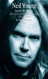 Icon image Neil Young: Love to Burn