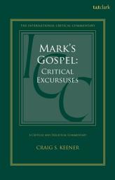 Icon image Mark's Gospel: Critical Excursuses
