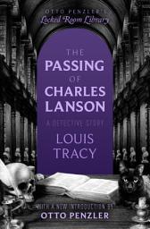 Icon image The Passing of Charles Lanson: A Detective Story