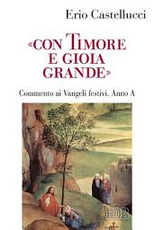Icon image «Con timore e gioia grande»: Commento ai Vangeli festivi. Anno A