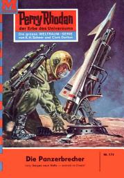 Icon image Perry Rhodan 174: Die Panzerbrecher: Perry Rhodan-Zyklus "Das Zweite Imperium"
