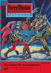 Icon image Perry Rhodan 513: Ein Platz für Verdammte: Perry Rhodan-Zyklus "Der Schwarm"