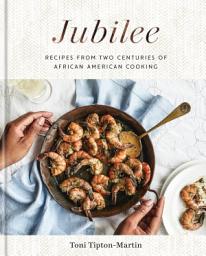 Icon image Jubilee: Recipes from Two Centuries of African American Cooking: A Cookbook