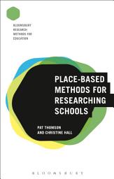 Icon image Place-Based Methods for Researching Schools