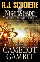 Icon image The Camelot Gambit: A Science-Based Supernatural Suspense: The NightShade Forensic FBI Files - Book 7