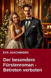Icon image Der besondere Fürstenroman - Betreten verboten