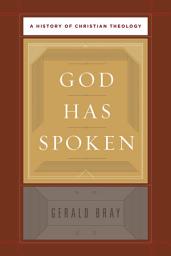 Icon image God Has Spoken: A History of Christian Theology