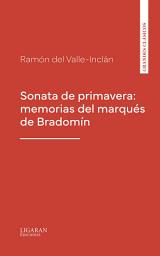 Icon image Sonata de primavera: memorias del marqués de Bradomín