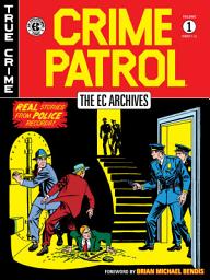 Icon image The EC Archives: Crime Patrol Volume 1