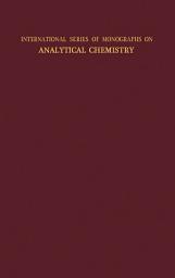 Icon image Analytical Chemistry of the Actinide Elements: International Series of Monographs on Analytical Chemistry