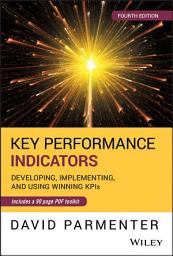 Icon image Key Performance Indicators: Developing, Implementing, and Using Winning KPIs, Edition 4