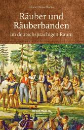 Icon image Räuber und Räuberbanden im deutschsprachigen Raum