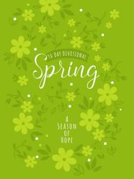 Icon image Spring: A Season of Hope (90-Day Devotional)