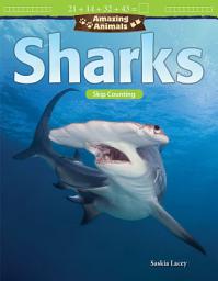 Icon image Amazing Animals: Sharks: Skip Counting: Read Along or Enhanced eBook