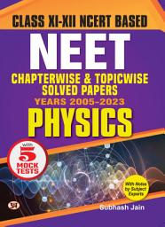 Icon image Objective NCERT Based Chapterwise Topicwise Solutions For 11th And 12th Class with Solved Papers (2005 -2023) with Notes for NEET-AIIMS Exam 2024 - Physics: Objective NCERT Based Chapterwise Topicwise Solutions For 11th And 12th Class with Solved Papers (2005 -2023) with Notes for NEET-AIIMS Exam 2024 - Physics