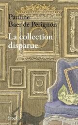 Icon image La collection disparue