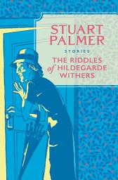 Icon image The Riddles of Hildegarde Withers: Stories