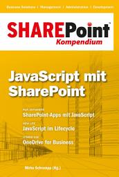 Icon image SharePoint Kompendium - Bd. 6: JavaScript mit SharePoint