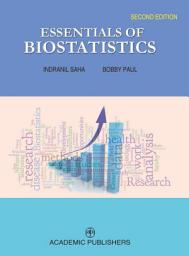 Icon image ESSENTIALS OF BIOSTATISTICS: FOR UNDERGRADUATE, POSTGRADUATE STUDENTS OF MEDICAL SCIENCE, BIOMEDICAL SCIENCE AND RESEARCHERS