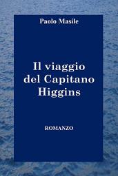 Icon image Il viaggio del Capitano Higgins