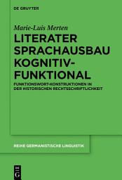 Icon image Literater Sprachausbau kognitiv-funktional: Funktionswort-Konstruktionen in der historischen Rechtsschriftlichkeit