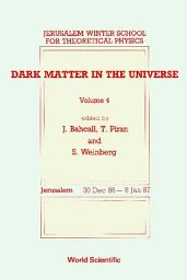 Icon image Dark Matter in the Universe: Proceedings of the 4th Jerusalem Winter School for Theoretical Physics