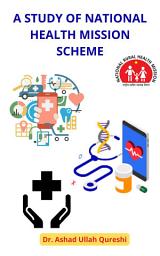 Icon image A study of National Health Mission scheme