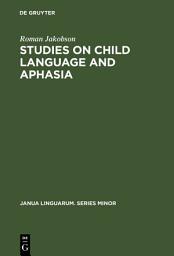 Icon image Studies on Child Language and Aphasia